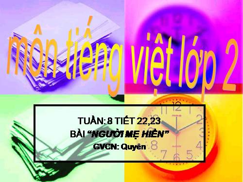 Tuần 8. Người mẹ hiền