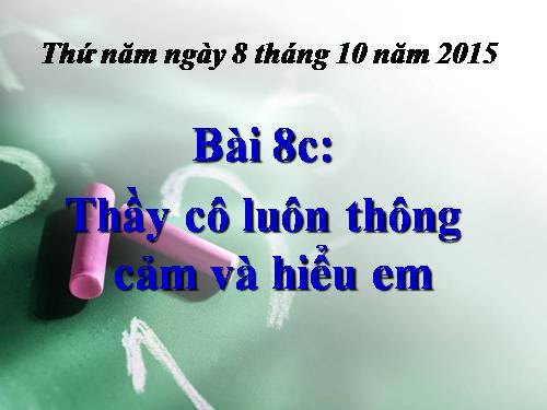 thày co luon thong cam va em hieu