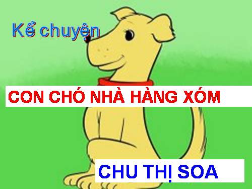 Tuần 16. Con chó nhà hàng xóm