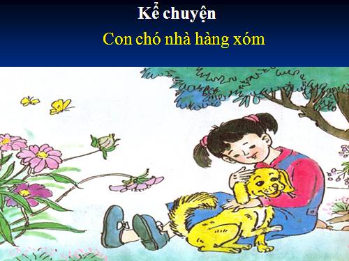 Tuần 16. Con chó nhà hàng xóm