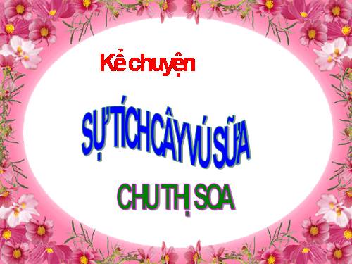 Tuần 12. Sự tích cây vú sữa