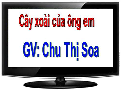 Tuần 11. Cây xoài của ông em