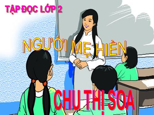 Tuần 8. Người mẹ hiền