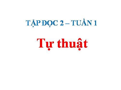 Tuần 1. Tự thuật