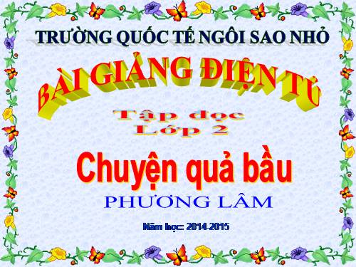 Tuần 32. Chuyện quả bầu