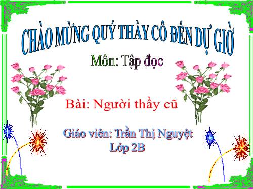 Tuần 7. Người thầy cũ