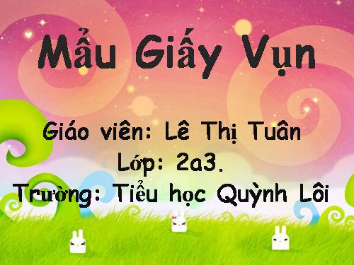 Tuần 6. Mẩu giấy vụn