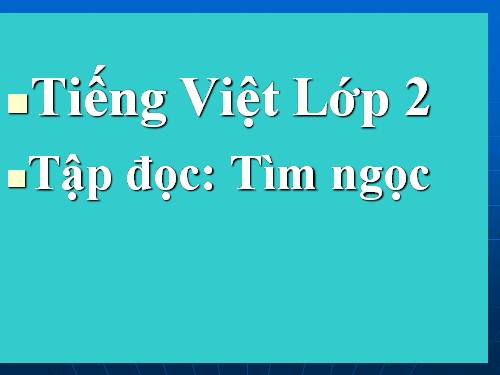 Tuần 17. Tìm ngọc