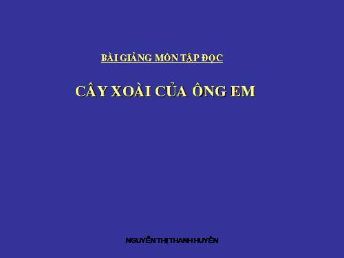 Tuần 11. Cây xoài của ông em