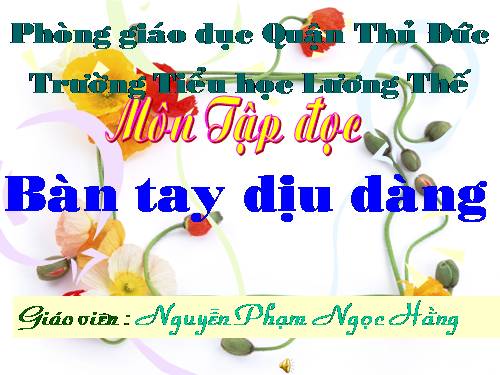Tuần 8. Bàn tay dịu dàng