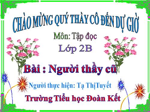 Tuần 7. Người thầy cũ