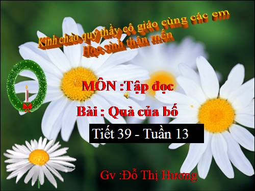 Tuần 13. Quà của bố