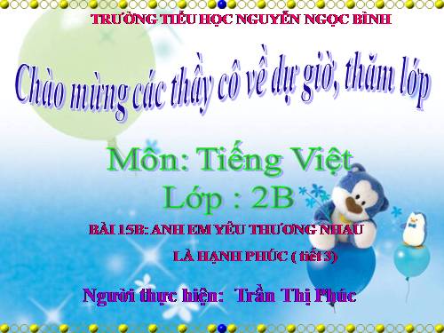 Bài 15B: Anh em yêu thương nhau là hạnh phúc