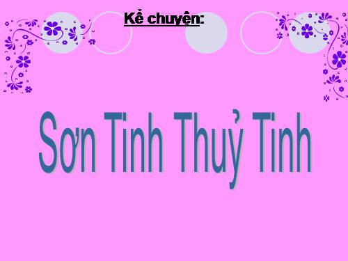 Tuần 25. Sơn Tinh, Thuỷ Tinh