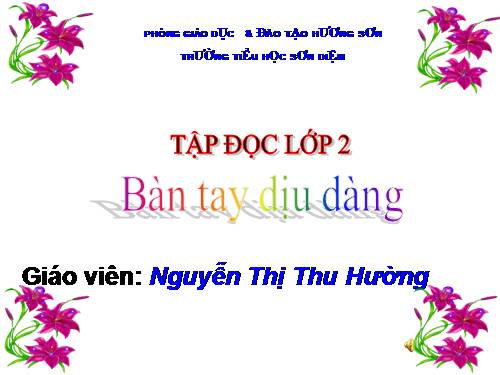 Tuần 8. Bàn tay dịu dàng