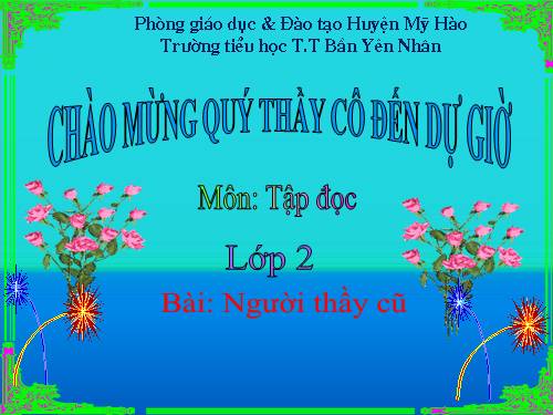 Tuần 7. Người thầy cũ