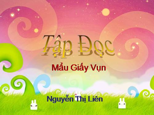 Tuần 6. Mẩu giấy vụn