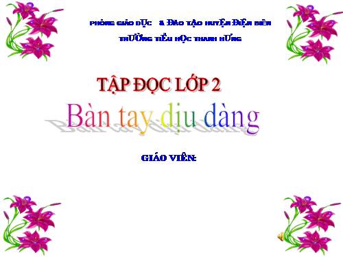 Tuần 8. Bàn tay dịu dàng