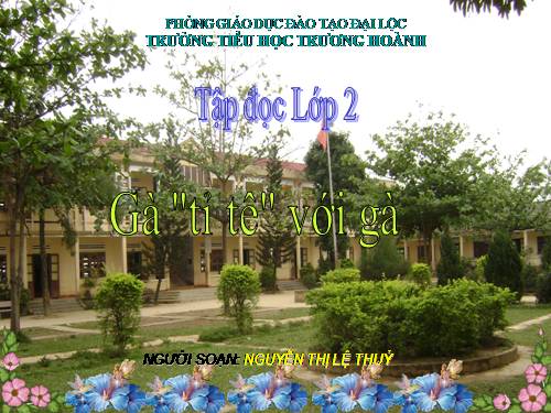 Tuần 17. Gà tỉ tê với gà