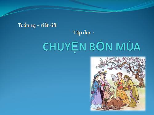 Tuần 19. Chuyện bốn mùa