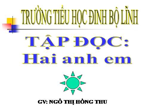 Tuần 15. Hai anh em