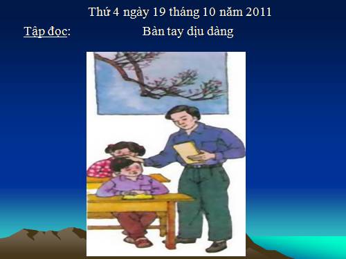 Tuần 8. Bàn tay dịu dàng