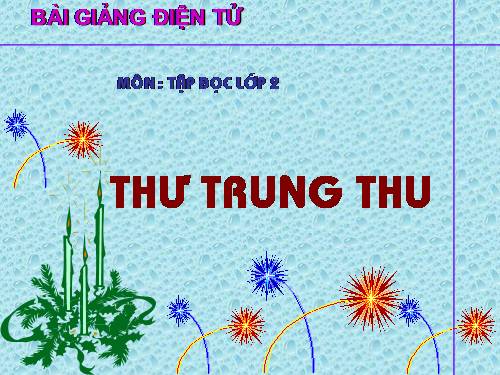 Tuần 19. Thư Trung thu