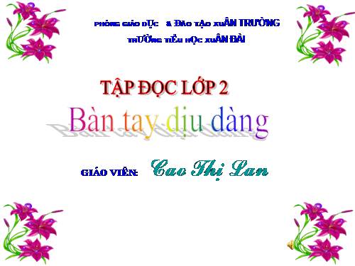 Tuần 8. Bàn tay dịu dàng