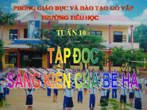 Tuần 10. Sáng kiến của bé Hà