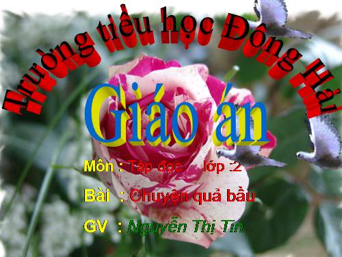 Tuần 32. Chuyện quả bầu