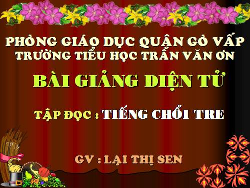 Tuần 32. Tiếng chổi tre