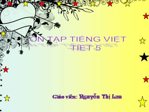 ÔN TẬP TIẾNG VIỆT ( TIẾT 5) LỚP 2