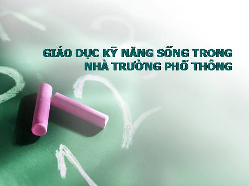 GIAO DUC KY NANG SONG