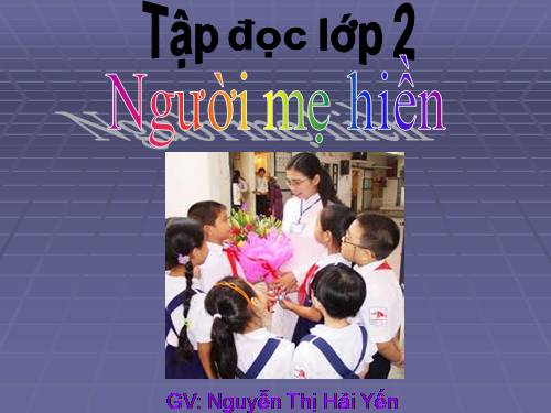 Tuần 8. Người mẹ hiền