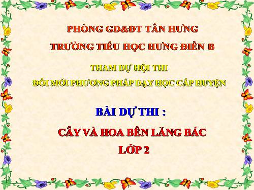 Tuần 31. Cây và hoa bên lăng Bác