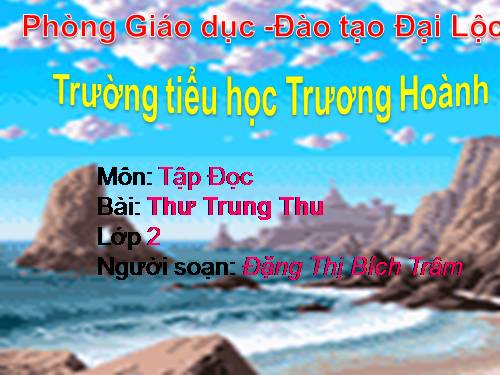 Tuần 19. Thư Trung thu