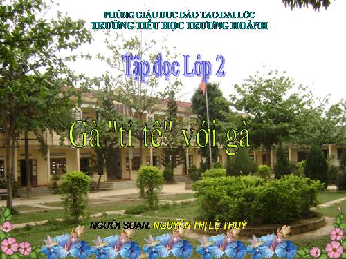 Tuần 17. Gà tỉ tê với gà