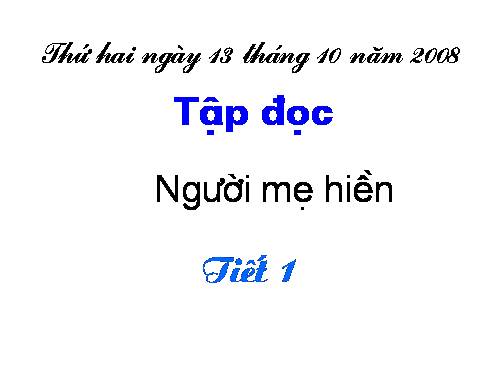 Tuần 8. Người mẹ hiền