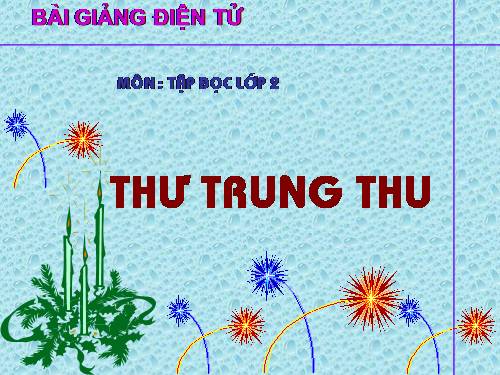 Tuần 19. Thư Trung thu