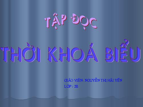 Tuần 7. Thời khoá biểu