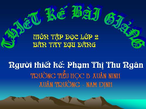 Tuần 8. Bàn tay dịu dàng
