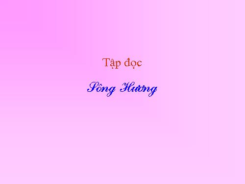 Tuần 26. Sông Hương