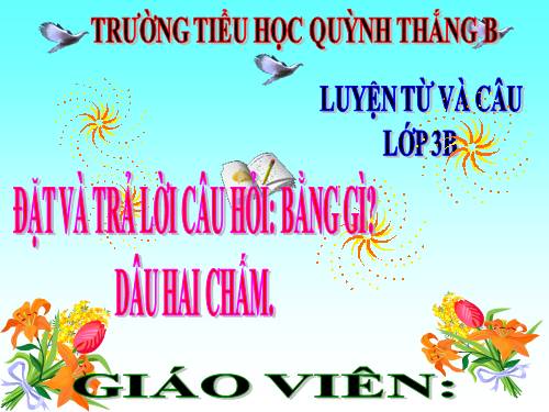 LUYỆN TỪ&CÂU  LỚP 3. TUẦN 32