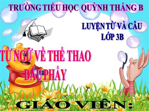 LUYỆN TỪ&CÂU LỚP 3. TUẦN 29