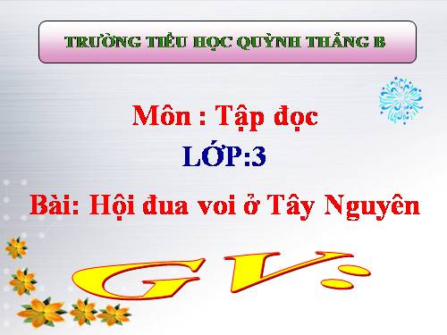 TẬP ĐỌC LỚP 3. TUẦN 25