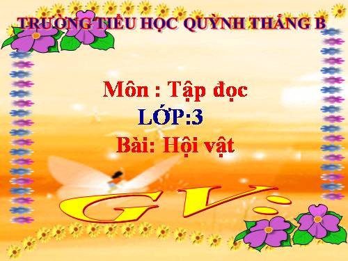 TẬP ĐỌC LỚP 3. TUẦN 25