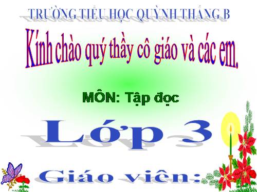 TẬP ĐỌC LỚP 3. TUẦN 21