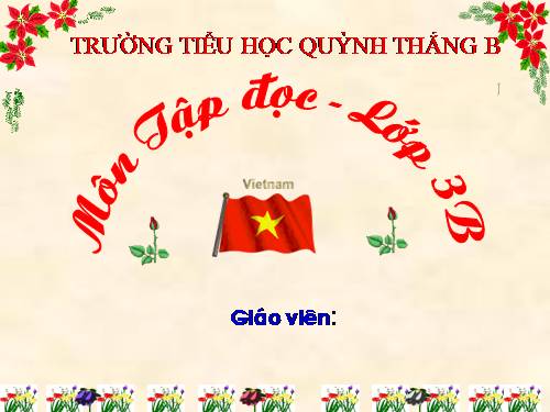 TẬP ĐỌC LỚP 3. TUẦN 19