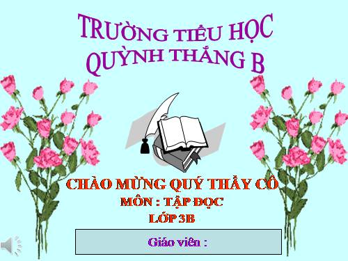TẬP ĐỌC LỚP 3. TUẦN 3