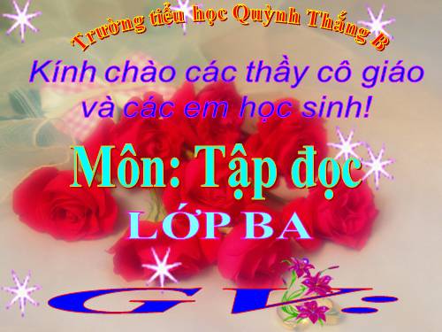TẬP ĐỌC LỚP 3. TUẦN 3